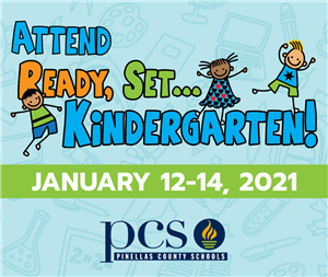 ATTEND READY, SET...KINDERGARTEN JAN. 12-14, 2021 